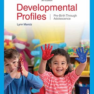 Developmental Profiles: Pre-Birth Through Adolescence 9th Edition