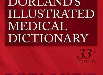 Dorland's Illustrated Medical Dictionary (Dorlands Medical Dictionary) 33rd Edition