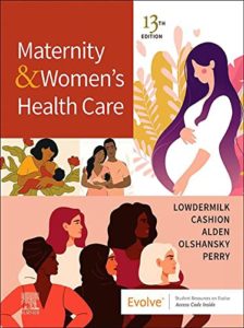 Maternity and Women’s Health Care (Maternity & Women’s Health Care) 13th Edition