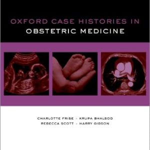 Oxford Case Histories in Obstetric Medicine