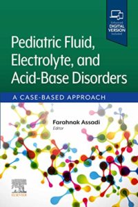 Pediatric Fluid, Electrolyte, and Acid-Base Disorders: A Case-Based Approach, 1st Edition