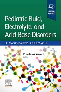 Pediatric Fluid, Electrolyte, and Acid-Base Disorders: A Case-Based Approach, 1st Edition - E-Book - Original PDF