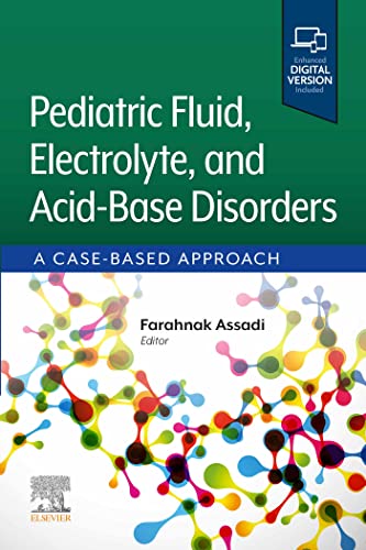 Pediatric Fluid, Electrolyte, and Acid-Base Disorders: A Case-Based Approach, 1st Edition