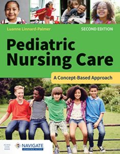 Pediatric Nursing Care A Concept-Based Approach 2nd Edition