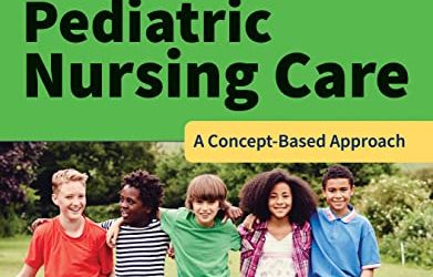 Pediatric Nursing Care A Concept-Based Approach 2nd Edition