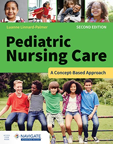 Pediatric Nursing Care A Concept-Based Approach 2nd Edition
