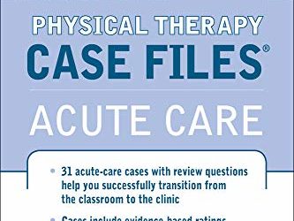 Physical Therapy Case Files: Acute Care 1st Edition