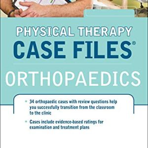 Physical Therapy Case Files: Orthopaedics