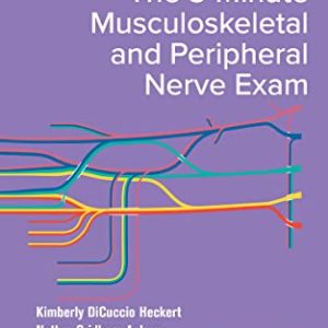 The 3-Minute Musculoskeletal and Peripheral Nerve Exam 2nd Edition