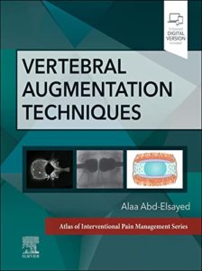 Vertebral Augmentation Techniques A Volume in the Atlas of Interventional Pain Management Series – 1st edition(Original PDF)