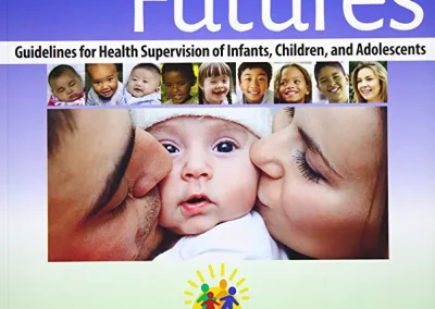 Bright Futures: Guidelines for Health Supervision of Infants, Children, and Adolescents Fourth Edition 4e