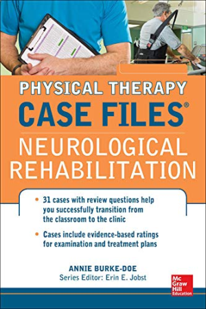 Physical Therapy Case Files: Neurological Rehabilitation 1st Edition