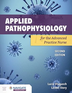 Applied Pathophysiology for the Advanced Practice Nurse 2nd Edition