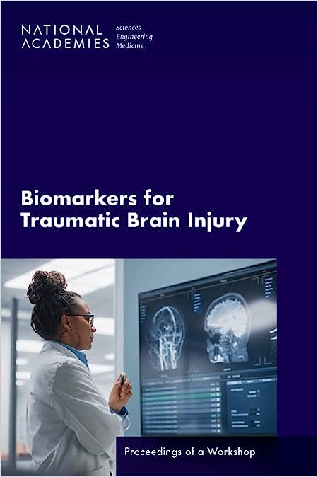 Biomarkers for Traumatic Brain Injury: Proceedings of a Workshop - E-Book - Original PDF