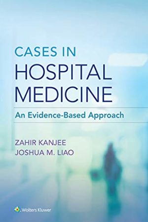 Cases in Hospital Medicine : An Evidence based approach ✓