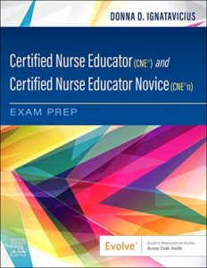 Certified Nurse Educator (CNE®) and Certified Nurse Educator Novice (CNE®) Exam Prep 1st Edition