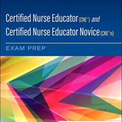Certified Nurse Educator (CNE®) and Certified Nurse Educator Novice (CNE®n) Exam Prep, 1st Edition - E-Book - Original PDF