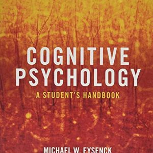 Cognitive Psychology: A Student’s Handbook 8th Edition