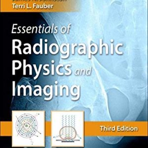 Essentials of Radiographic Physics and Imaging 3rd Edition