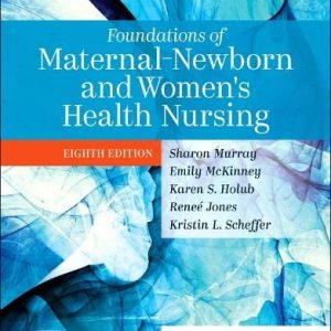 Foundations of Maternal-Newborn and Women’s Health Nursing 8th Edition