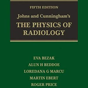 Johns and Cunningham’s The Physics of Radiology 5th Edition