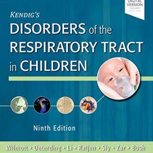 Kendig’s Disorders of the Respiratory Tract in Children 9th Edition