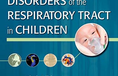 Kendig’s Disorders of the Respiratory Tract in Children 9th Edition