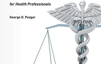 Legal and Ethical Issues for Health Professionals, 6th Edition