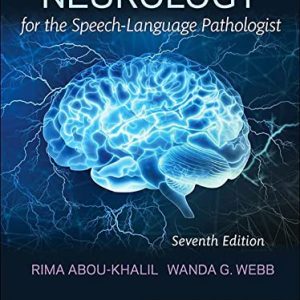 Neurology for the Speech-Language Pathologist 7th Edition