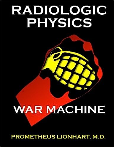 Radiologic Physics : War Machine