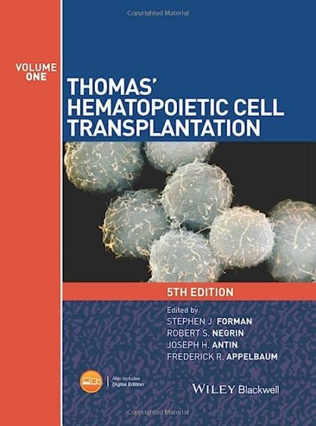 Thomas’ Hematopoietic Cell Transplantation, 2 Volume Set: Stem Cell Transplantation 5th Edition