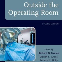 Anesthesia Outside the Operating Room, 2nd Edition - Original PDF
