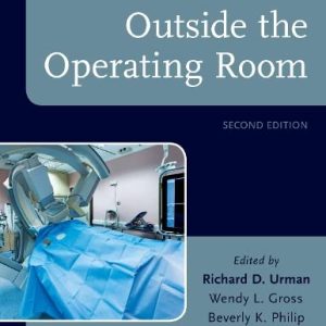 Anesthesia Outside the Operating Room 2nd Edition