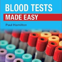 Blood Tests Made Easy 1st Edition