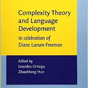 Complexity Theory and Language Development (Language Learning & Language Teaching)