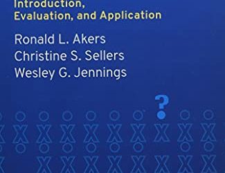 Criminological Theories: Introduction, Evaluation, and Application 8th Edition
