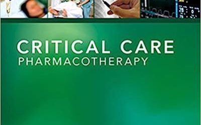Critical Care Pharmacotherapy, 2nd ED , Second Edition