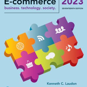 E-Commerce 2023: Business, Technology, Society, 17th Edition