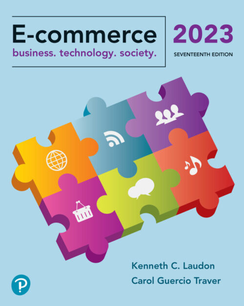 E-Commerce 2023: Business, Technology, Society, 17th Edition