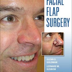 Facial Flaps Surgery 1st Edition by Glenn Goldman (Author), Leonard Dzubow (Author), Christopher Yelverton (Author)