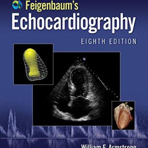 Feigenbaum’s Echocardiography 8th Edition