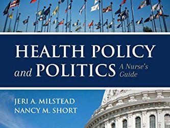 Health Policy and Politics: A Nurse’s Guide 6th Edition