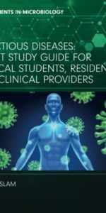 Infectious Diseases: Smart Study Guide for Medical Students, Residents, and Clinical Providers (Developments in Microbiology) 1st Edition by Saif ul Islam (Author)