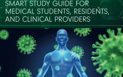 Infectious Diseases: Smart Study Guide for Medical Students, Residents, and Clinical Providers (Developments in Microbiology) 1st Edition