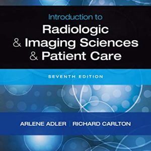 Introduction to Radiologic and Imaging Sciences and Patient Care 7th Edition [Orig PDF]