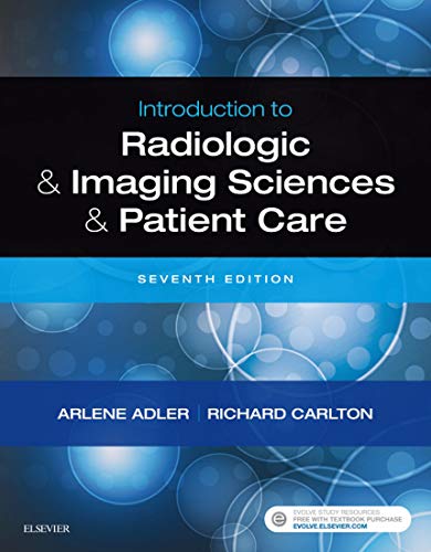 Introduction to Radiologic and Imaging Sciences and Patient Care 7th Edition