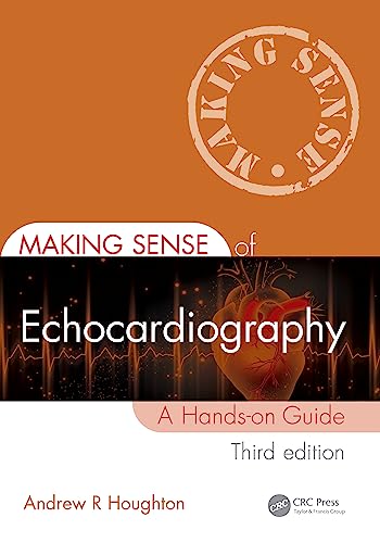 Making Sense of Echocardiography : A Hands-on Guide 3rd ed Third  Edition PDF
