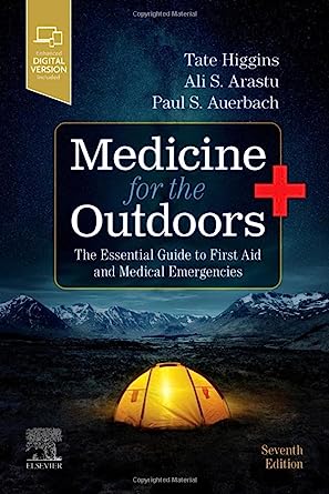 Medicine for the Outdoors: The Essential Guide to First Aid and Medical Emergencies 7th Edition