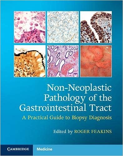 Pathologie non néoplasique du tractus gastro-intestinal : guide pratique du diagnostic par biopsie, 1ère édition