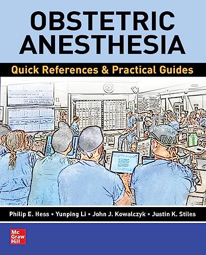 Obstetric Anesthesia: Quick References & Practical Guides 1st Edition